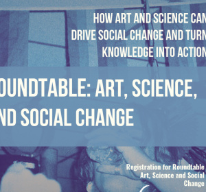 fragment plakatu Roundtable: Art, Science, and Social Change
