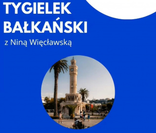 Zapowiedź audycji Tygielek Bałkański