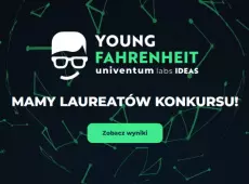 Grafika z logo konkursu Young Fahrenheit. Univentum Labs Ideas i napisem MAMY LAUREATÓW KONKURSU!