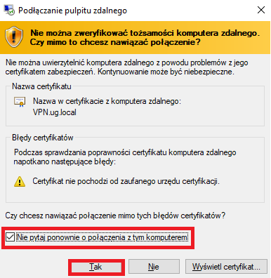 Zrzut ekranu. Ostrzeżenie o certyfikatach. Wybieramy "Nie pytaj ponownie o połączenia z tym komputerem".